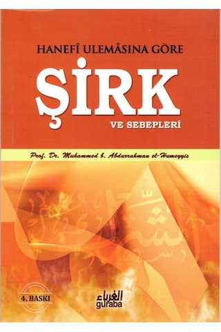 Hanefi Ulemasına Göre Şirk Ve Sebepleri Muhammed B. Abdurrahman