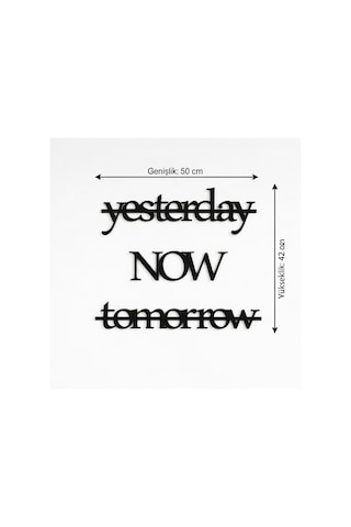 Yesterday Now Tomorrow Duvar Yazısı Mdf Lazer Kesim Modern Tipografik Duvar Süsü