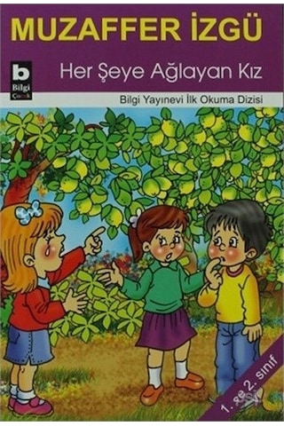 Her Şeye Ağlayan Kız - Muzaffer İzgü - Bilgi Yayınevi