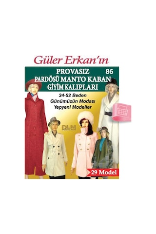 Güler Erkan'La Provasız Giyim Kalıpları - Sayı 86 Güler Erkan'La Provasız Giyim Kalıpları - Sayı 86