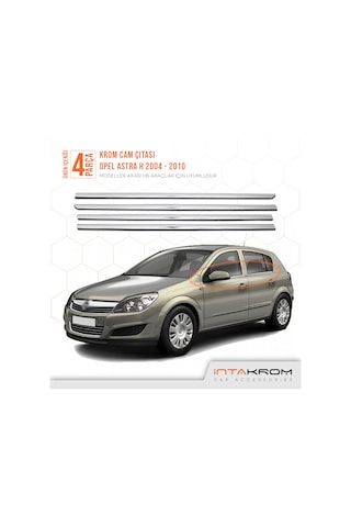 intakrom Opel Astra H Hb Krom Cam Çıtası 4 Parça 2004 -2010