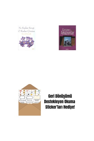 Ne Kadar Sevgi O Kadar Çözüm + Girişimci Amazonlar + Okuma Sticker'ları