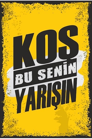 Koş Bu Senin Yarışın Motivasyon Sözleri Duvar Yazıları retro vint