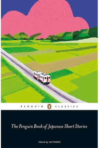 The Penguin Book of Japanese Short Stories (Penguin classics) - Jay Rubin - Penguin Classics