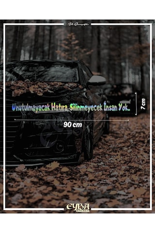 Hologram -unutulmayacak Hatıra Silinmeyecek İnsan Yok. Hologram Arka Cam Yazısı Söz Sticker 90x7
