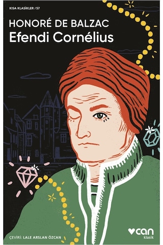 Efendi Cornélius - Honore de Balzac - Can Yayınları