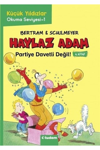 Tudem Edebiyat-haylaz Adam - 4 Partiye Davetli Değil