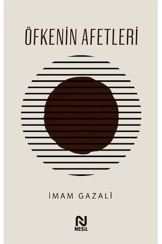Öfkenin Afetleri / İmam Gazali Öfkenin Afetleri / İmam Gazali