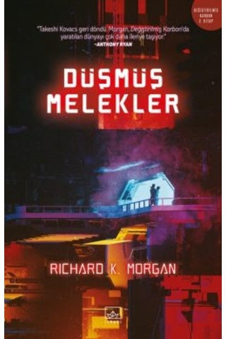 Dirilen Öfke Değiştirilmiş Karbon 3. Kitap + Düşmüş Melekler Değiştirilmiş Karbon 2. Kitap