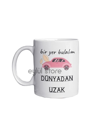 Bir Yer Bulalım Dünyadan Uzak Yazılı Eğlenceli Özel Tasarım Baskılı Kupa Bardak Hediye Kahve Bardağı Beyaz