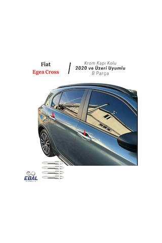 Fiat Egea Cross Krom Kapı Kolu - Paslanmaz Çelik - 8 Parça 2020+
