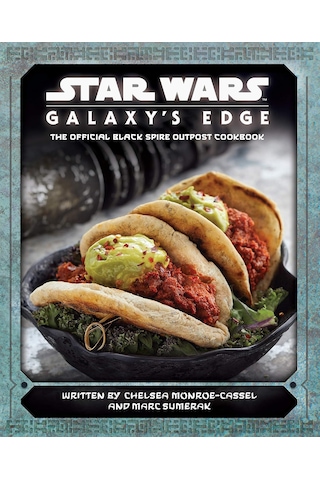 Star Wars - Galaxy's Edge: The Official Outpost Cookbook
