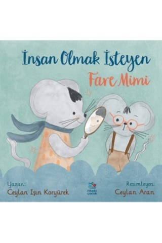 İnsan Olmak İsteyen Fare Mimi + Mikrop Kardeşler Mo İle Zo + İyi Kalpli Cadı Çiki Doğum Günü