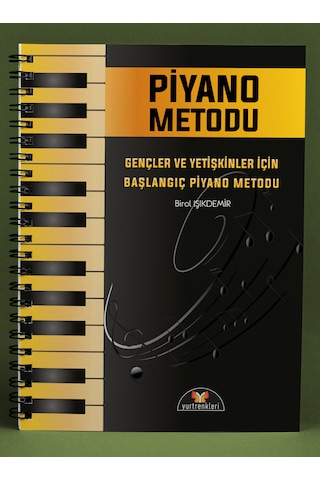 Gençler Ve Yetişkinler İçin Başlangıç Piyano Metodu Birol Işı...