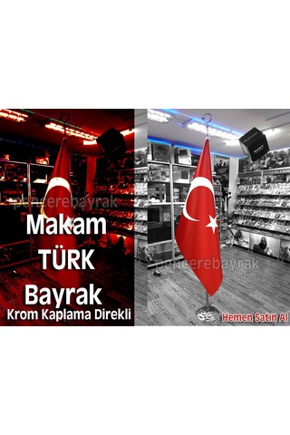 Makam Türk Bayrağı + Krom Kaplama Direk +