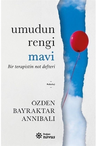 Umudun Rengi Mavi - Bir Terapistin Not Defteri - Özden Bayraktar Annıbalı - Doğan Novus