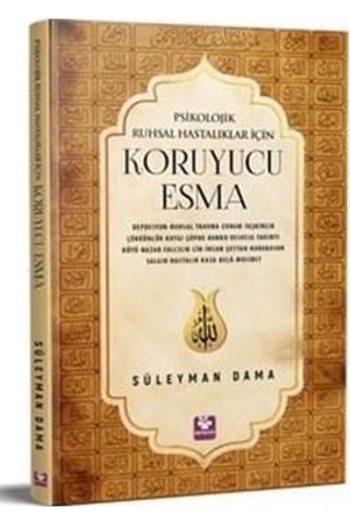 Psikolojik Ruhsal Hastalıklar İçin Koruyucu Esma - Süleyman Dama - Menekşe Kitap