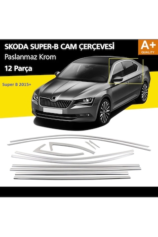 Skoda Super B Krom Cam Çerçevesi Tam Tur 2015+ Paslanmaz 12 Parça