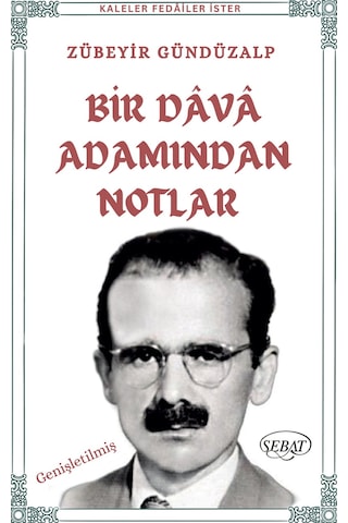 Bir Dava Adamından Notlar Genişletilmiş Yeni Baskı / Zübeyir...