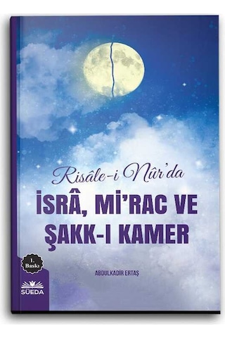 Risale-i Nur'da İsra, Mirac ve Şakk-ı Kamer