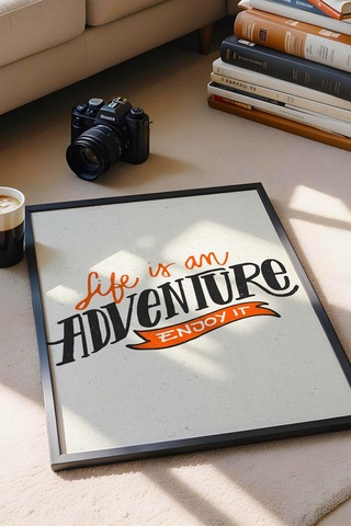 Life İs An Adventure Enjoy It Çerçeveli Tablo - Hayat Bir Macera Tadını Çıkar Motivasyon Poster Tablo
