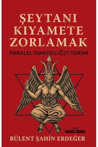 Şeytanı Kıyamete Zorlamak: Paralel Yahudiliğin Tarihi Şeytanı Kıyamete Zorlamak: Paralel Yahudiliğin Tarihi