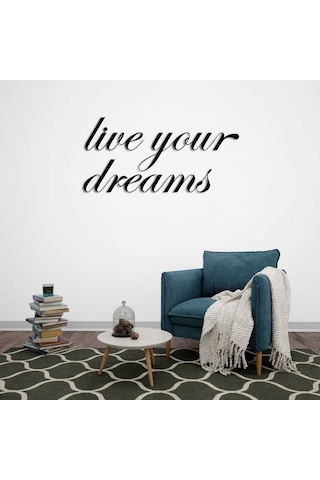 Live Your Dreams Metal Duvar Yazısı