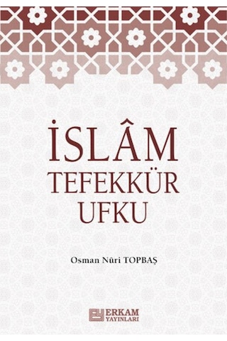 İslam Tefekkür Ufku - Osman Nuri Topbaş 9786254400735