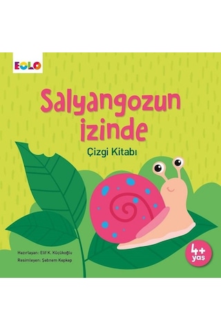Salyangozun İzinde - Çizgi Kitabı - Elif Küçükoğlu - Eolo