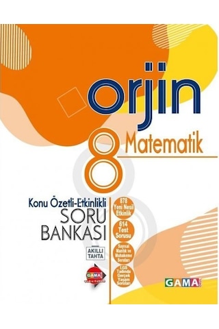 Gama 8. Sınıf ORJİN Matematik Konu Özetli EtkinlikLİ Soru Bankası