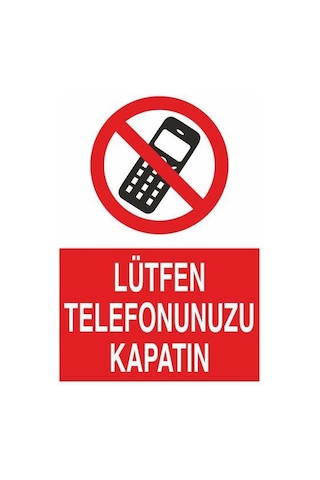 Lütfen Telefonunuzu Kapatın Uyarı Levhası 30x40cm Lütfen Telefonunuzu Kapatın Uyarı Levhası 30x40cm