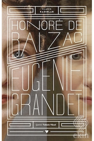 Eugenie Grandet - Klasik Kadınlar - Honore de Balzac - Can Yayınları