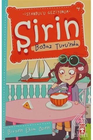 Şirin Boğaz Turunda - Birsen Ekim Özen - Timaş Çocuk