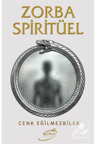 Zorba Spiritüel / Cenk Eğilmezbilek Zorba Spiritüel / Cenk Eğilmezbilek