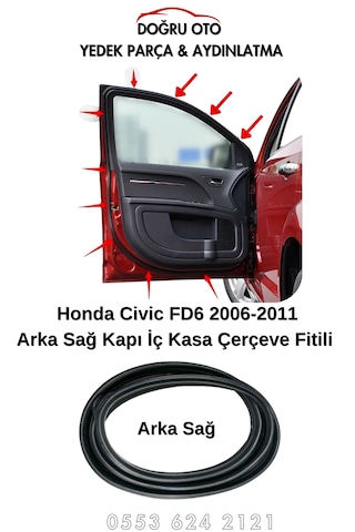 Honda Civic Fd6 Arka Sağ Kapı İç Çerçeve Fitil 2006-2011