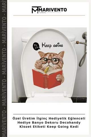 Özel Üretim İlginç Hediyelik Eğlenceli Hediye Banyo Dekoru Decohandy Klozet Etiketi Keep Going Kedi