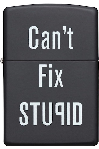 Zippo Can't Fix Stupid - Aptallığı Düzeltemezsin Dizayn Çakmak Siyah