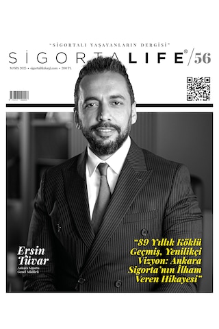 Sigorta Life Dergi Sayı 56 Sigorta Life Dergi Sayı 56