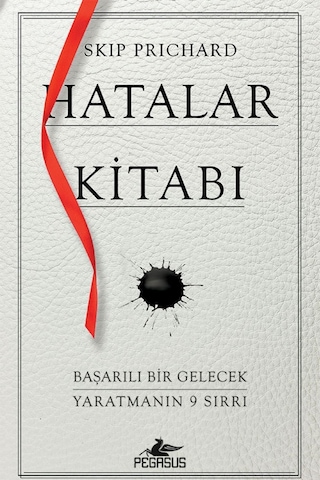 Hatalar Kitabı: Başarılı Bir Gelecek Yaratmanın 9 Sırrı