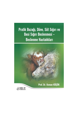 Pratik Buzağı, Düve, Süt Sığırı Ve Besi Sığırı Beslenmesi Beslenme Hastalıkları