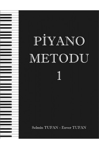 Piyano Metodu 1 - Selmin Tufan / Enver Tufan Piyano Metodu 1 - Selmin Tufan / Enver Tufan