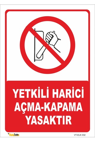 Yetkili Harici Açma Kapama Yasak - Isg Levhası Levha 25x35 Cm Dekota 3 Mm Yetkili Harici Açma Kapama Yasak - Isg Levhası Levha 25x35 Cm Dekota 3 Mm