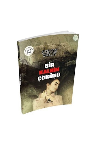 Bir Kalbin Çöküşü - Stefan Zweig - Cep Boy Aperatif Tadımlık Kita