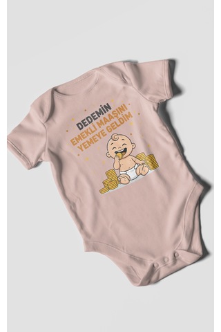 Dedemin Emekli Maaşını Yemeye Geldim Baskılı Bebek Zıbını Çıtçıtlı Body %100 Pamuk Kısa Kol Pastel Pembe