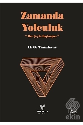 Zamanda Yolculuk: Her Şeyin Başlangıcı-Yelkovan - H. G. Tannhaus - Theseus Yayınevi