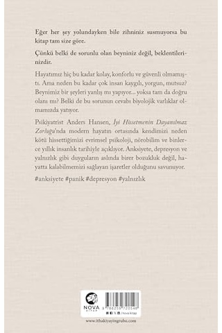 İyi Hissetmenin Dayanılmaz Zorluğu: Neden Zihnimiz Her Şey Yolundayken Bile Susmaz