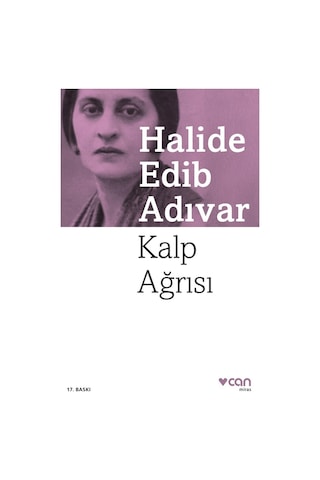 Kalp Ağrısı - Halide Edib Adıvar - Can Yayınları