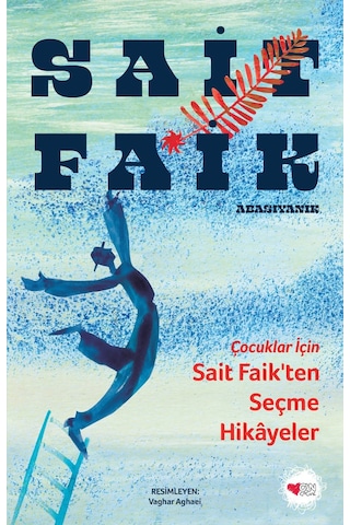 Çocuklar İçin Sait Faik Ten Seçme Hikâyeler