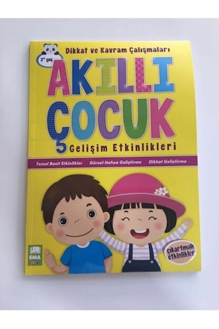 Akıllı Çocuk Dikkat ve Kavram Çalışmaları Gelişim Etkinlikleri 3+ Yaş- Ema Çocuk