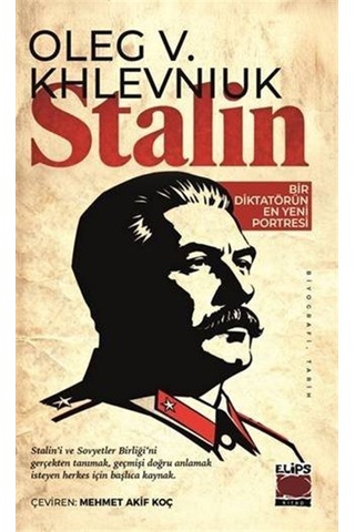 Bir Diktatörün En Yeni Portresi / Oleg Khlevniuk Bir Diktatörün En Yeni Portresi / Oleg Khlevniuk